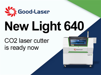 Good-Laser new Light 640 CO2 laser cutter is ready now